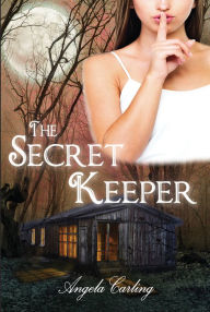 Title: The Secret Keeper, Author: Angela Carling