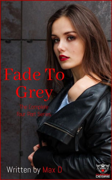 Fade To Grey (The Complete Four Part Series)