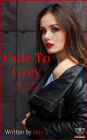 Fade To Grey (The Complete Four Part Series)