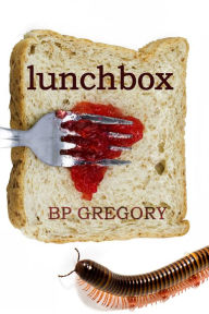 Title: Lunchbox, Author: BP Gregory