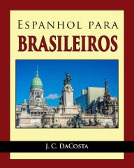 Title: Espanhol para Brasileiros, Author: J. C. DaCosta