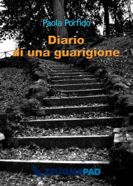 Title: Diario di una guarigione, Author: Paola Porfido