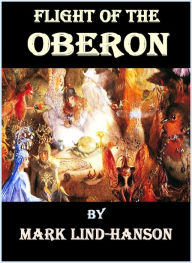 Title: Flight of the Oberon, Author: Mark Lind-Hanson