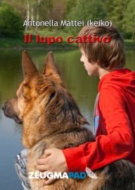 Title: Il lupo cattivo, Author: Antonella Mattei