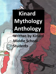 Title: Kinard Mythology Anthology, Author: ebean822