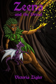 Title: Zeena And The Dryad, Author: Victoria Zigler