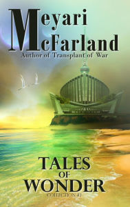 Title: Tales of Wonder, Author: Meyari McFarland