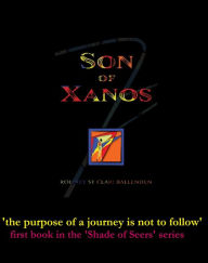 Title: Son of Xanos, Author: Rodney St Clair Ballenden