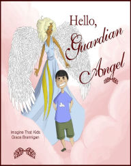 Title: Hello, Guardian Angel, Author: Grace Brannigan