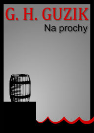 Title: Na Prochy, Author: G.H. Guzik