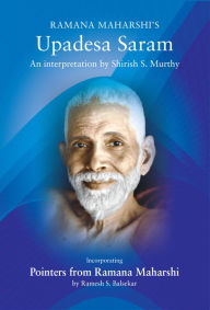 Title: Ramana Maharshi Upadesa Saram, Author: Ramesh S. Balsekar