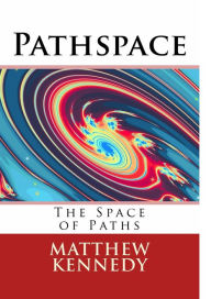 Title: Pathspace, Author: Matthew Kennedy