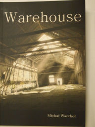 Title: Warehouse, Author: Michal Warchol