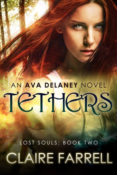 Tethers (Ava Delaney: Lost Souls #2)