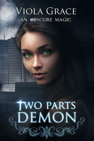 Title: Two Parts Demon, Author: Viola Grace