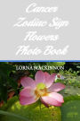 Cancer Zodiac Sign Flowers Photo Book