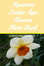 Aquarius Zodiac Sign Flowers Photo Book