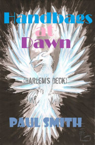 Title: Handbags at Dawn (Harlem's Deck 16), Author: Paul Smith