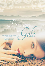 Title: Prisão de gelo, Author: Adeselna Ferreira