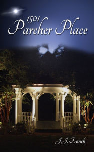 Title: 1501 Parcher Place, Author: J.J. Franck