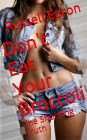 Don't Eat Your Broccoli: The Shocking Truth