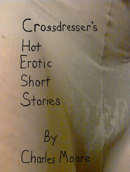 Crossdresser's Hot Erotic Short Stories