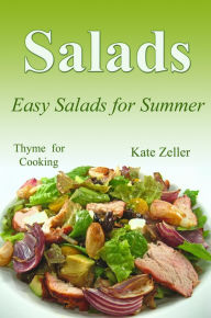 Title: Salads, Easy Salads for Summer, Author: Kate Zeller