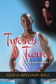 Title: Twists & Turns (Lydia & Jerome Book 2), Author: Olivia Williams Ball