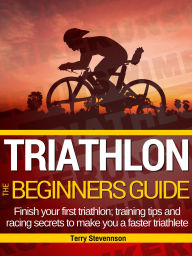 Title: Triathlon: The Beginners Guide, Author: Terry Stevennson