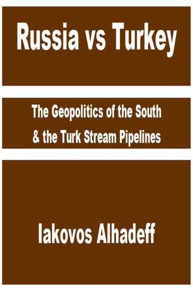 Russia vs Turkey: The Geopolitics of the South & the Turk Stream Pipelines