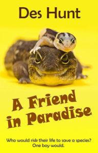 Title: A Friend in Paradise, Author: Des Hunt