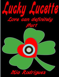 Title: Lucky Lucette, Author: Mia Rodriguez