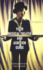Your Musical Theater and Audition Guide