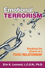 Emotional Terrorism: Breaking the Chains of A Toxic Relationship