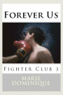 Forever Us (Fighter Club 3)