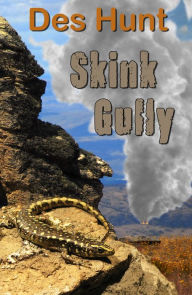 Title: Skink Gully, Author: Des Hunt