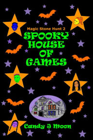 Title: Spooky House of Games, Author: Candy J. Moon