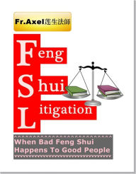 Title: Feng Shui Litigation, Author: Father Axel