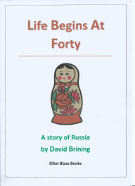 Title: Life Begins At Forty, Author: David Brining