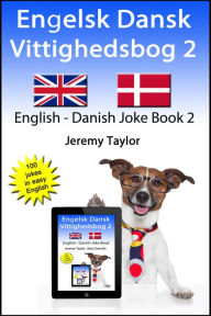 Title: Engelsk Dansk Vittighedsbog 2 (English Danish Joke Book 2), Author: Jeremy Taylor