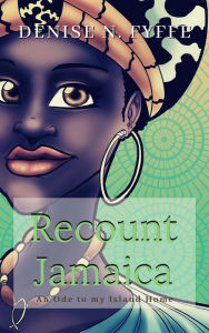 Title: Recount Jamaica, Author: Denise N. Fyffe