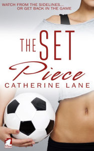 Title: The Set Piece, Author: Catherine Lane