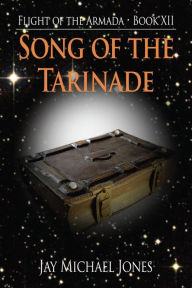 Title: 12 Song of the Tarinade, Author: Jay Michael Jones