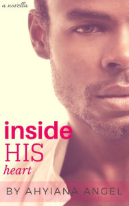 Title: Inside His Heart, Author: Ahyiana Angel