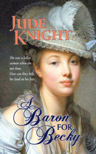 Title: A Baron for Becky, Author: Jude Knight