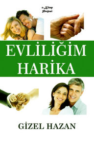 Title: Evliligim Harika, Author: Gizel Hazan