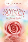 Embracing Quincy, Our Journey Together