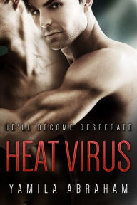 Title: Heat Virus, Author: Yamila Abraham