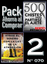 Title: Pack Ahorra al Comprar 2 (Nº 070): Atrae el dinero con la ley de la atracción & 500 Chistes para partirse el ajete, Author: Ximo Despuig
