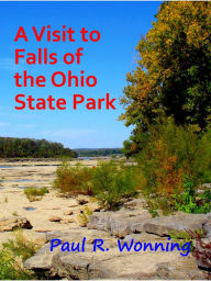 Title: A Visit to Falls of the Ohio State Park, Author: Paul R. Wonning